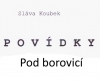 Povídky, Sláva Koubek, Pod borovicí
